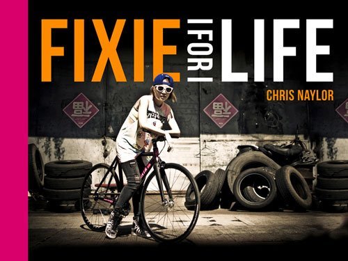 Fixie For Life la couverture du Livre